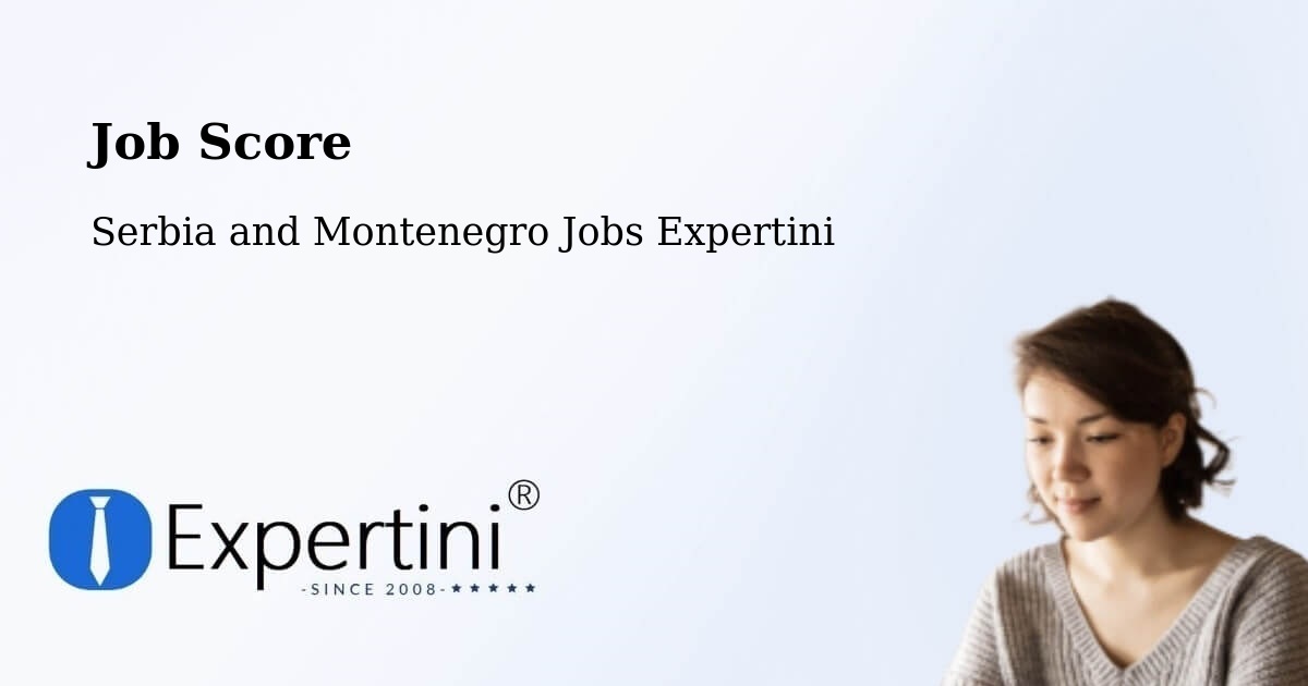 Job Score & Job Description Score Tool – High River - Serbia and Montenegro Jobs Expertini